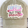 Distressed Hat I Gotta Good Heart But That Mouth